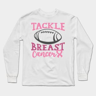 tackle breast cancer Long Sleeve T-Shirt